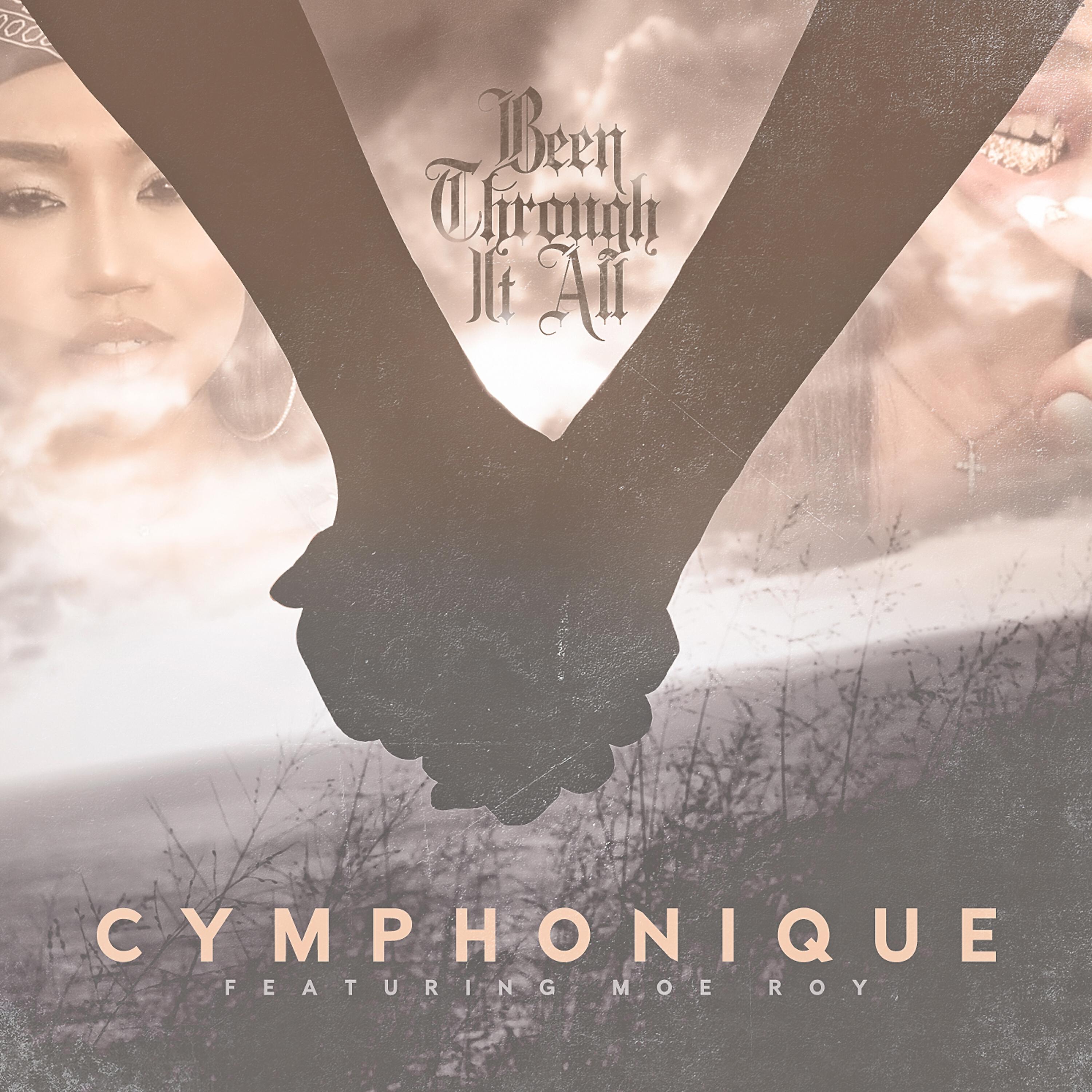 Cymphonique - Been Through It All (feat. Moe Roy)