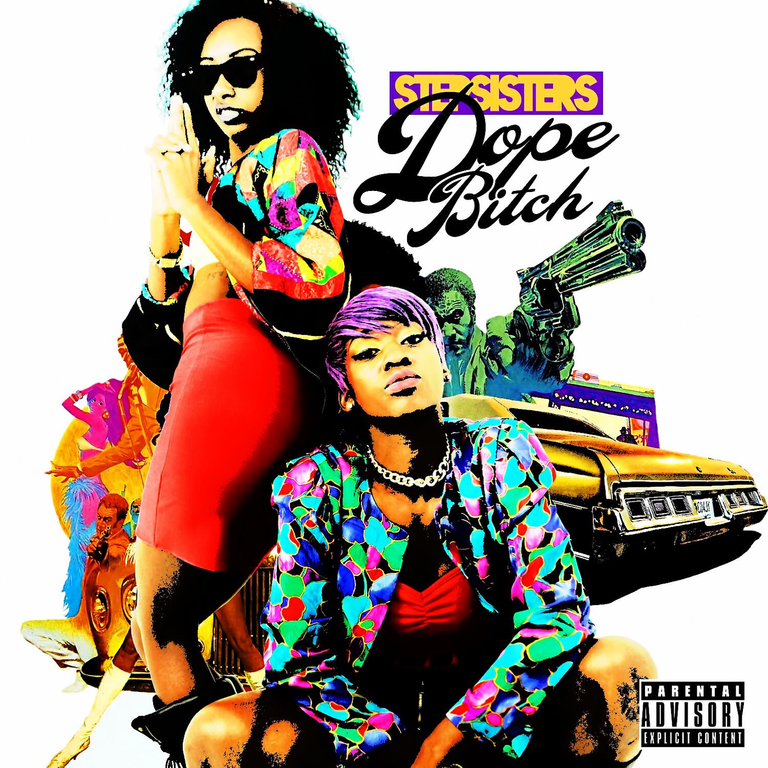 The Stepsisters - Dope B*tch