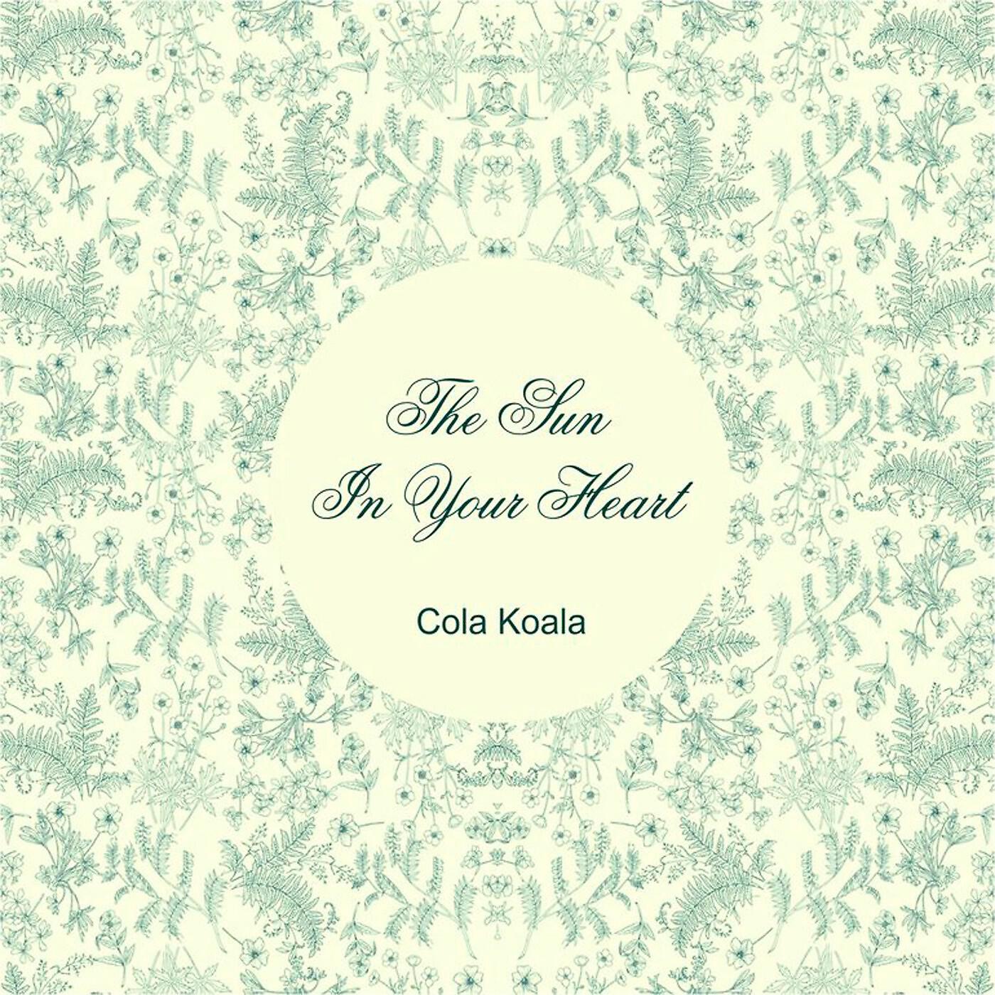 Cola Koala - The Sun in Your Heart (feat. Majik)