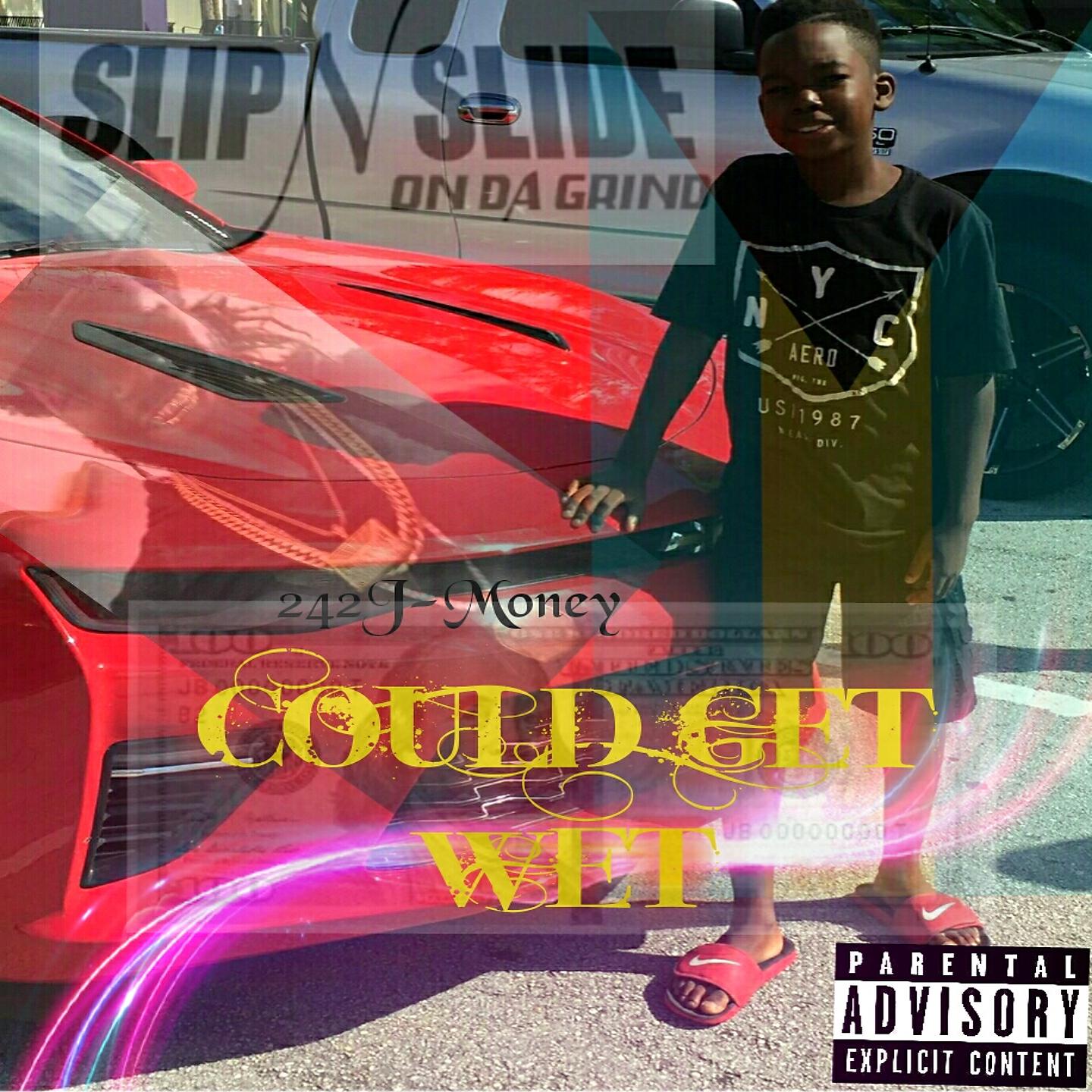 242J-Money - Could Get Wet (Slip n'  Slide on da Grind)