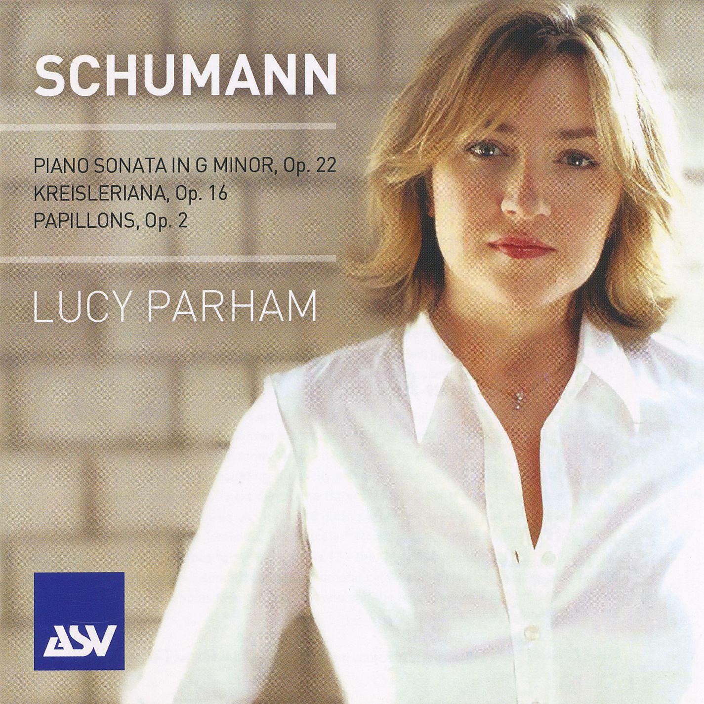 Постер альбома Schumann: Piano Sonata in G minor; Kreisleriana; Papillons