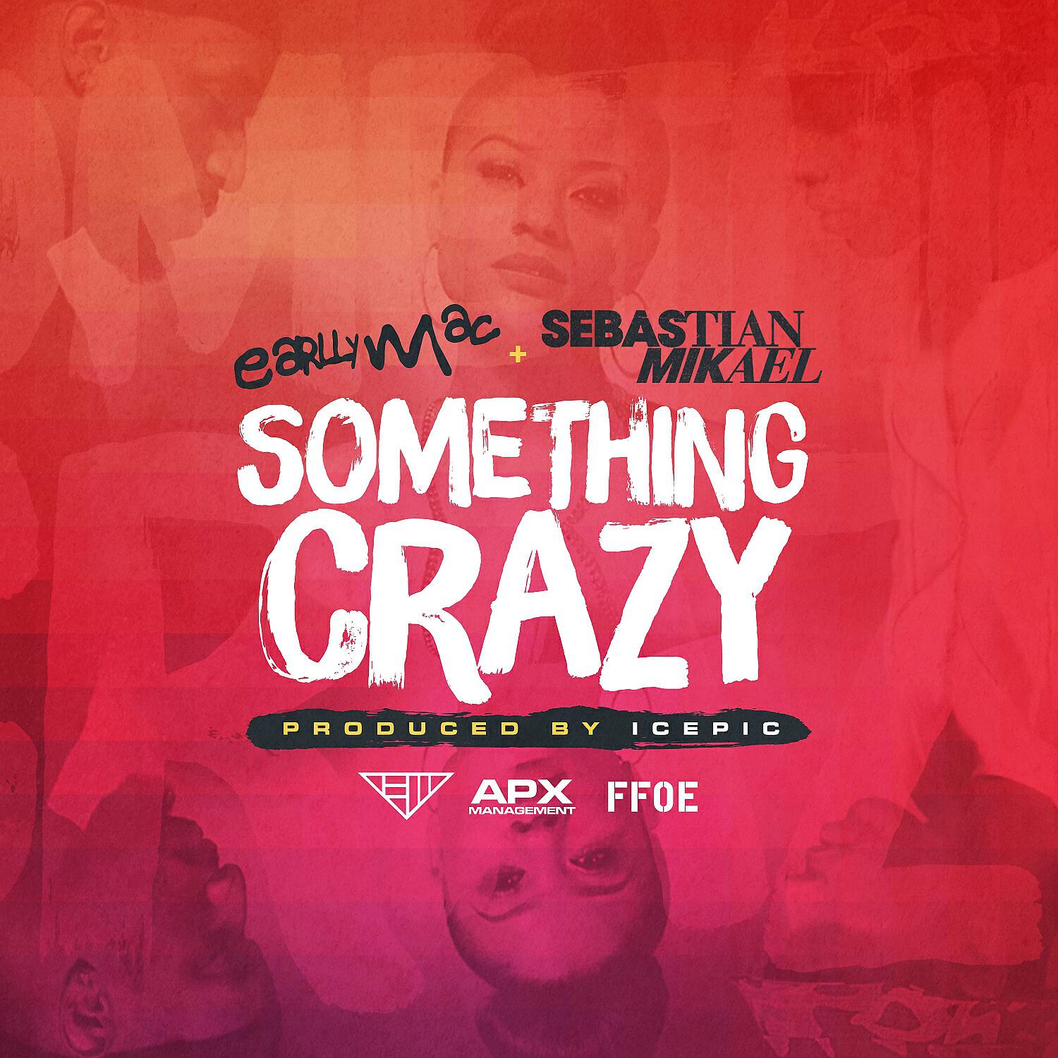 Earlly Mac - Something Crazy (feat. Sebastian Mikael)
