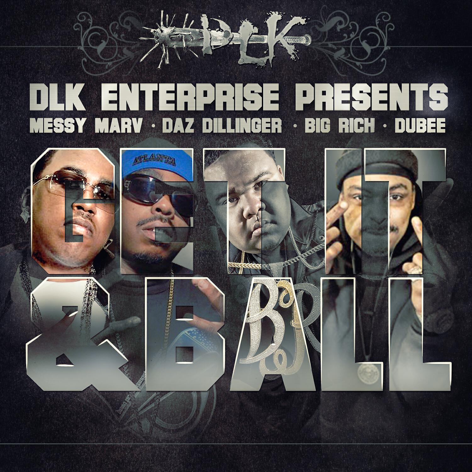 MESSY MARV - Get It & Ball (feat. Daz Dillinger, Big Rich & Dubee)