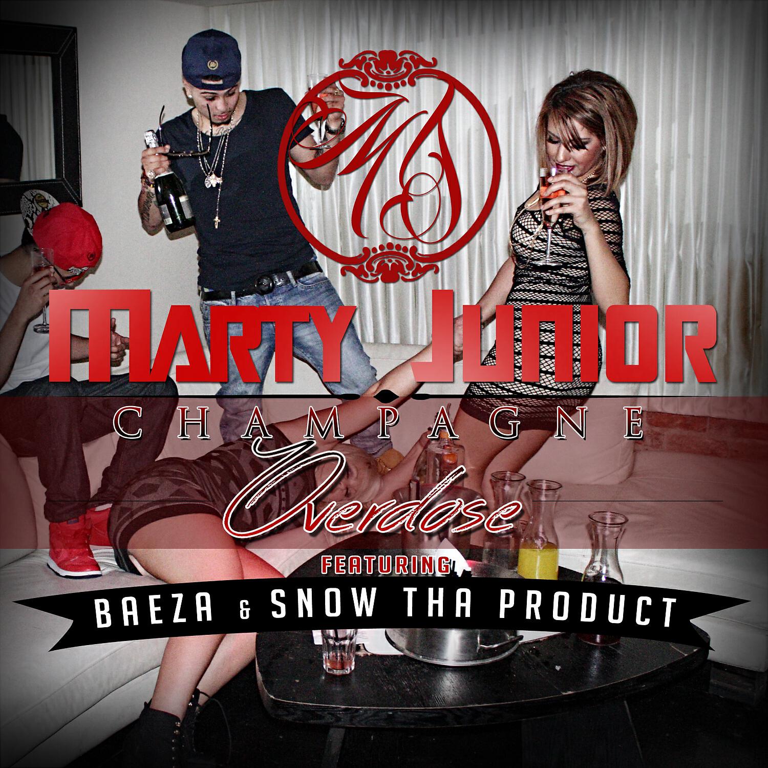 Marty Junior - Champagne Overdose (feat. Baeza & Snow Tha Product)