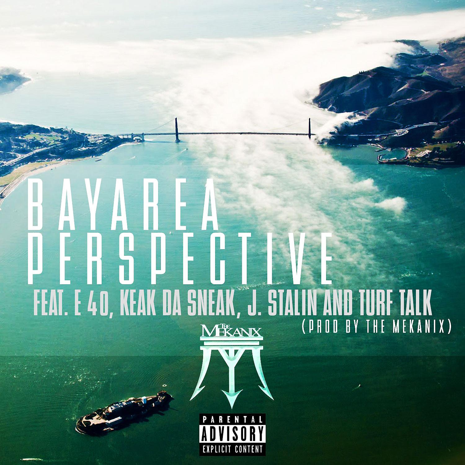 Постер альбома Bay Area Perspective (feat. E-40, Keak da Sneak, J. Stalin & Turf Talk) - Single