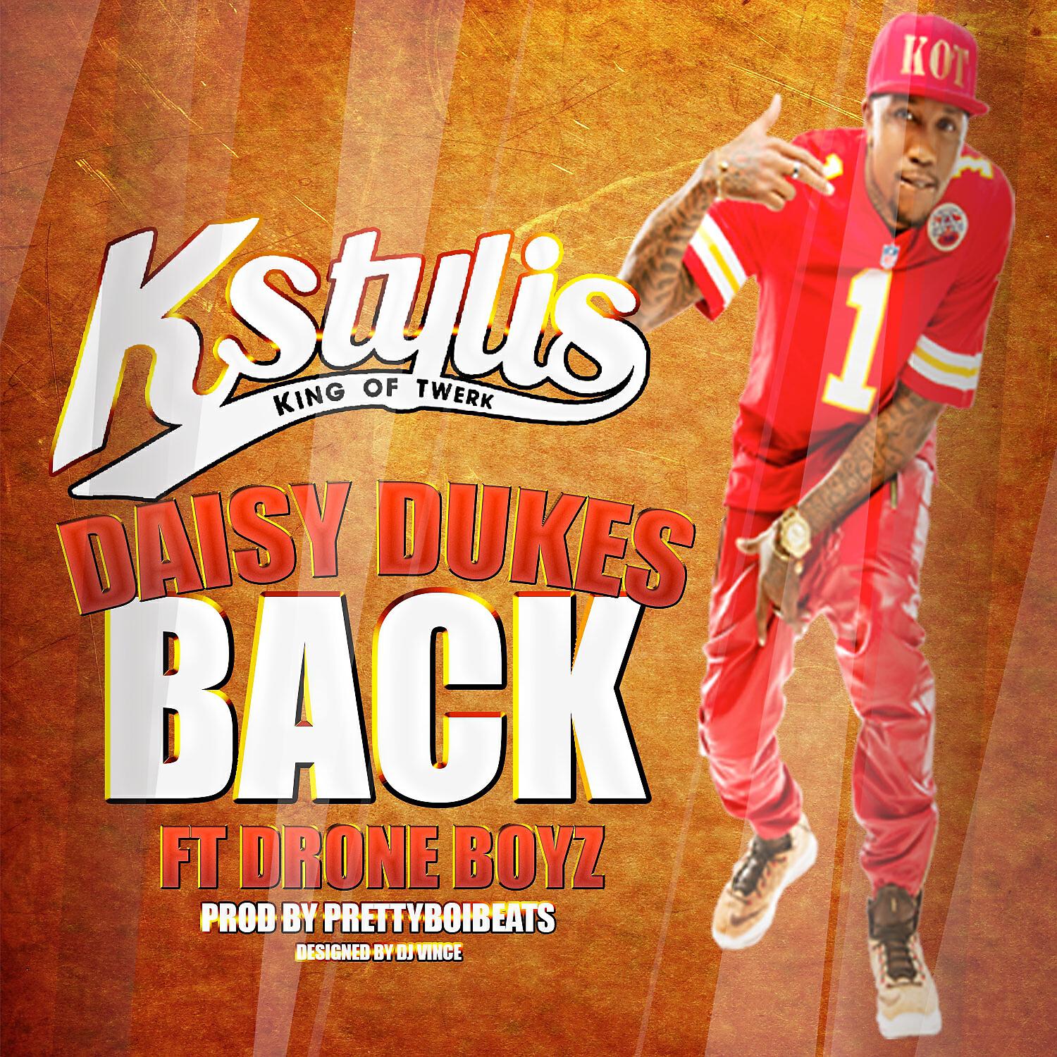 K Stylis - Daisy Dukes Back (feat. Drone Boyz)