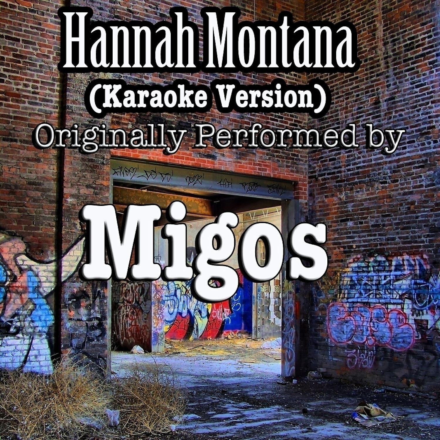 Out Trax - Hannah Montana (Karaoke Version) (Originally Performed by Migos)