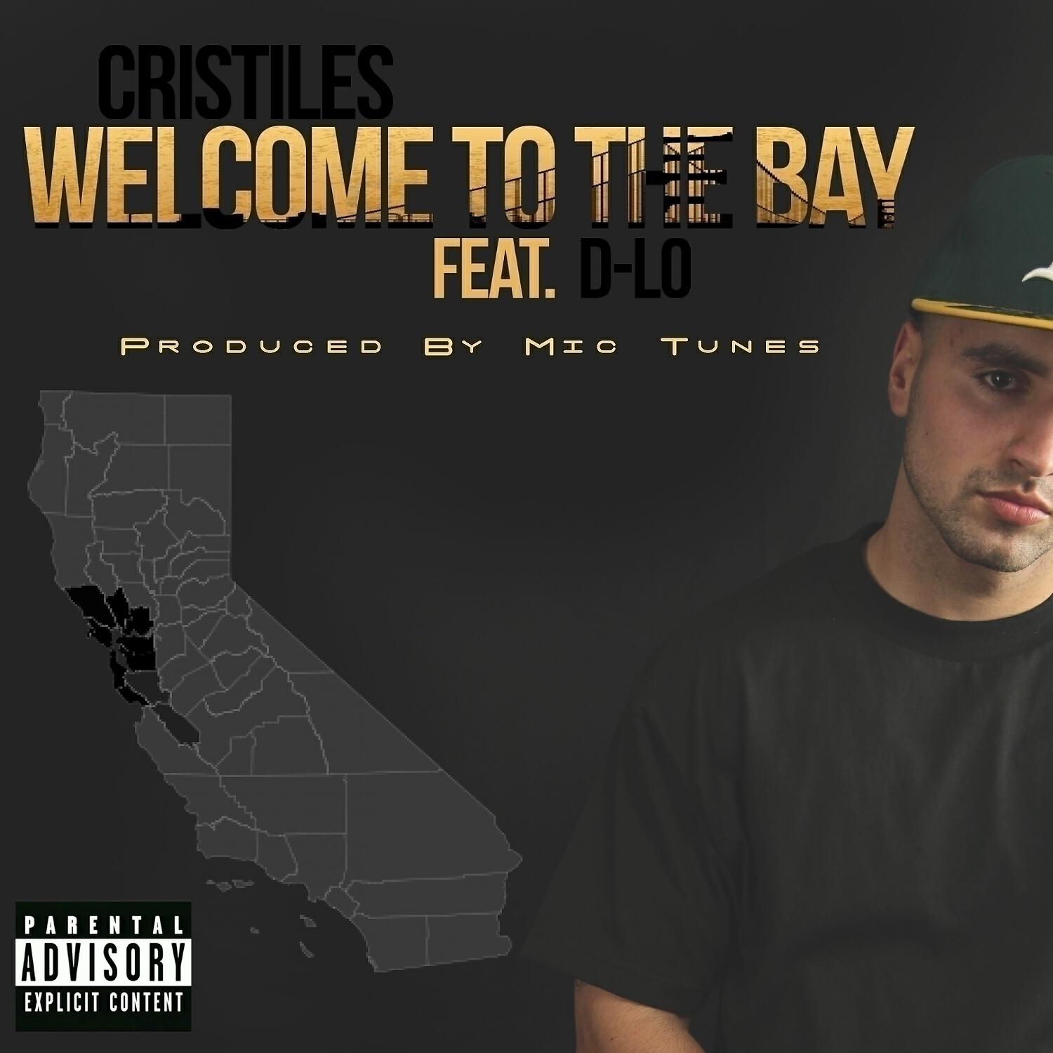 Cristiles - Welcome To The Bay (feat. D-Lo)