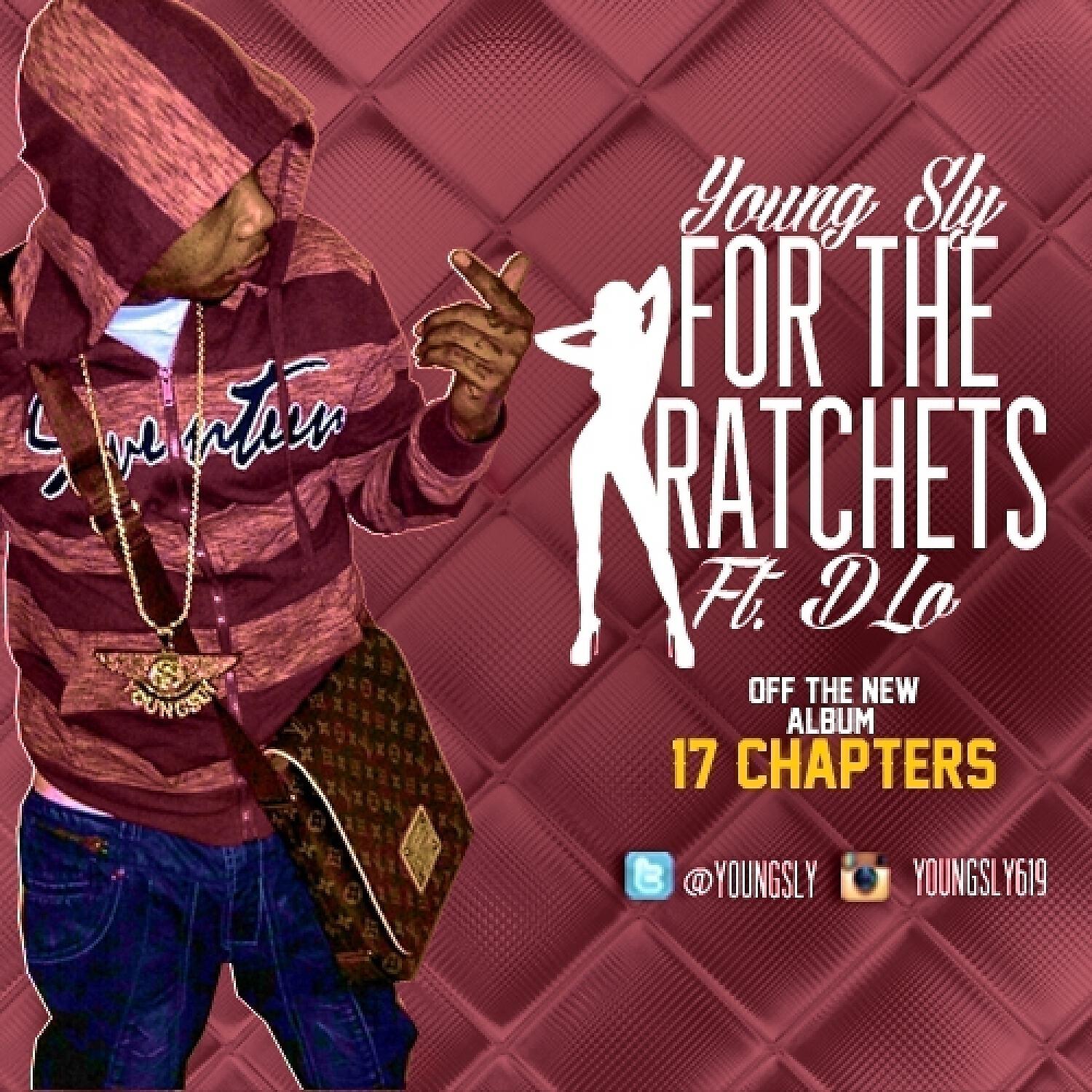 Young Sly - For the Ratchets (feat. D-Lo)