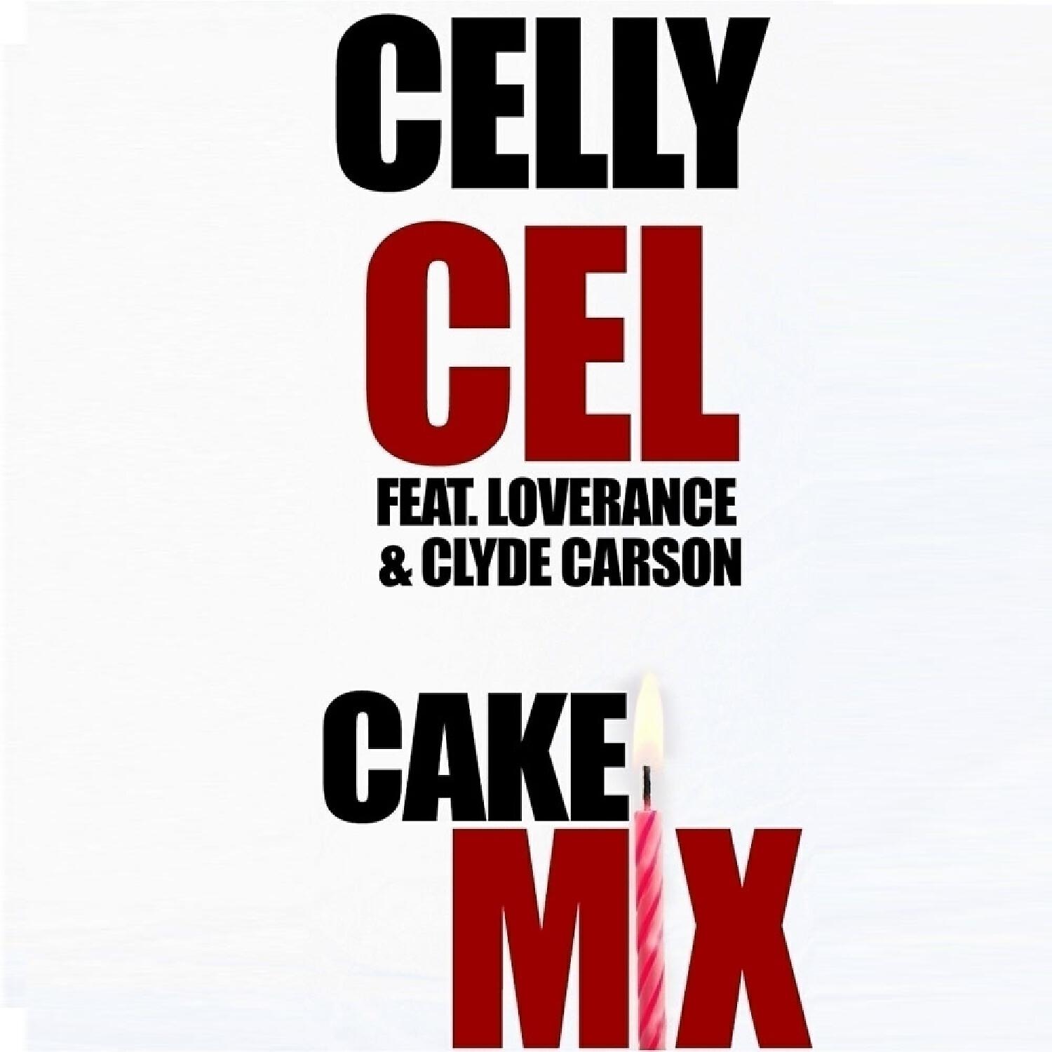 Celly Cel - Cake Mix (feat. LoveRance & Clyde Carson)