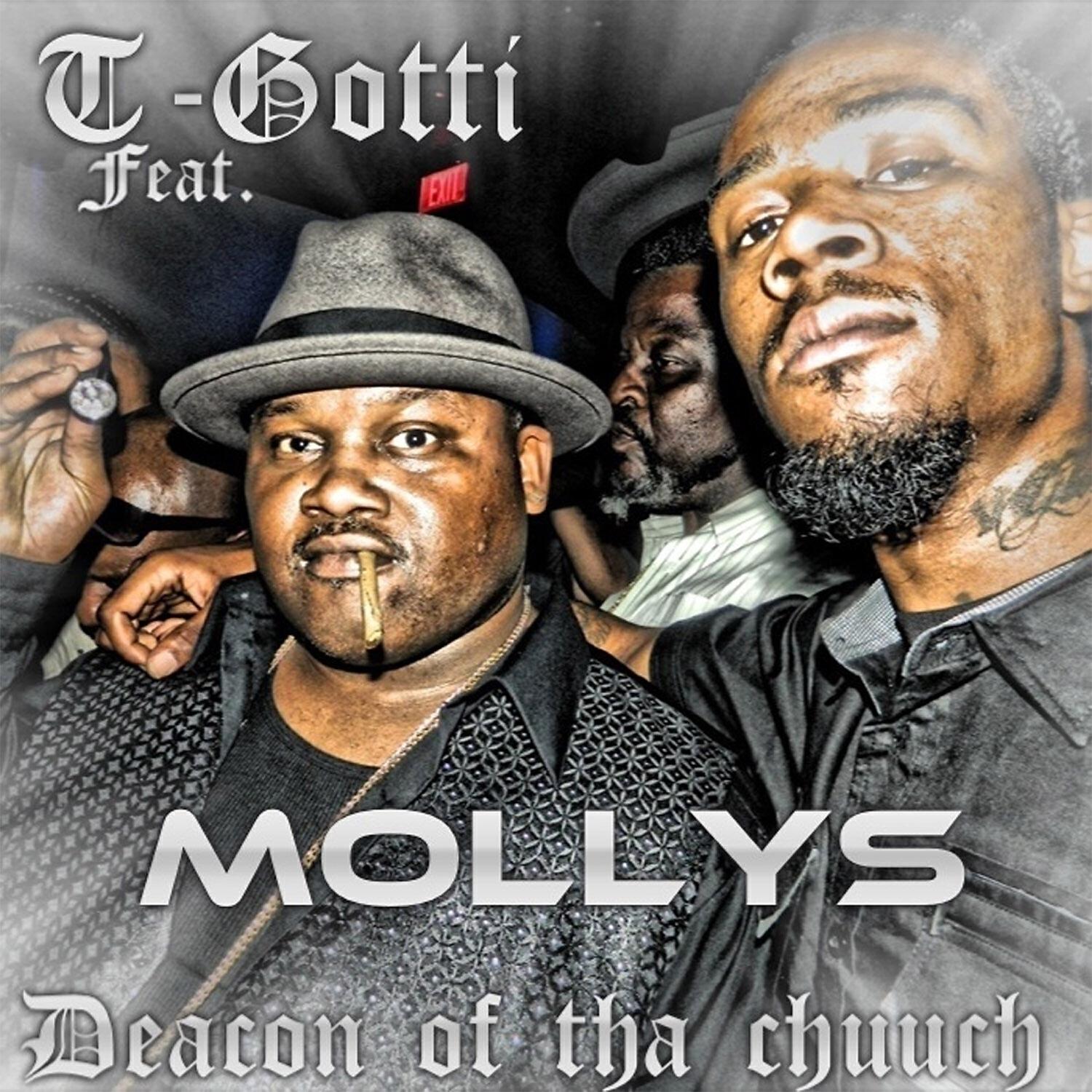 T.Gotti - Mollys (feat. Deacon of tha Chuuch)