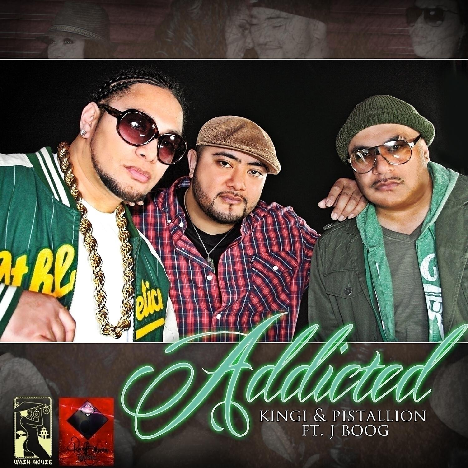 Kingi and Pistallion - Addicted (feat. J Boog)