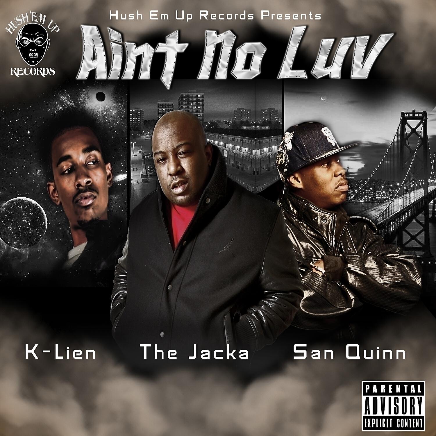 K-Lien - Ain't No Luv In Here (feat. San Quinn & The Jacka)