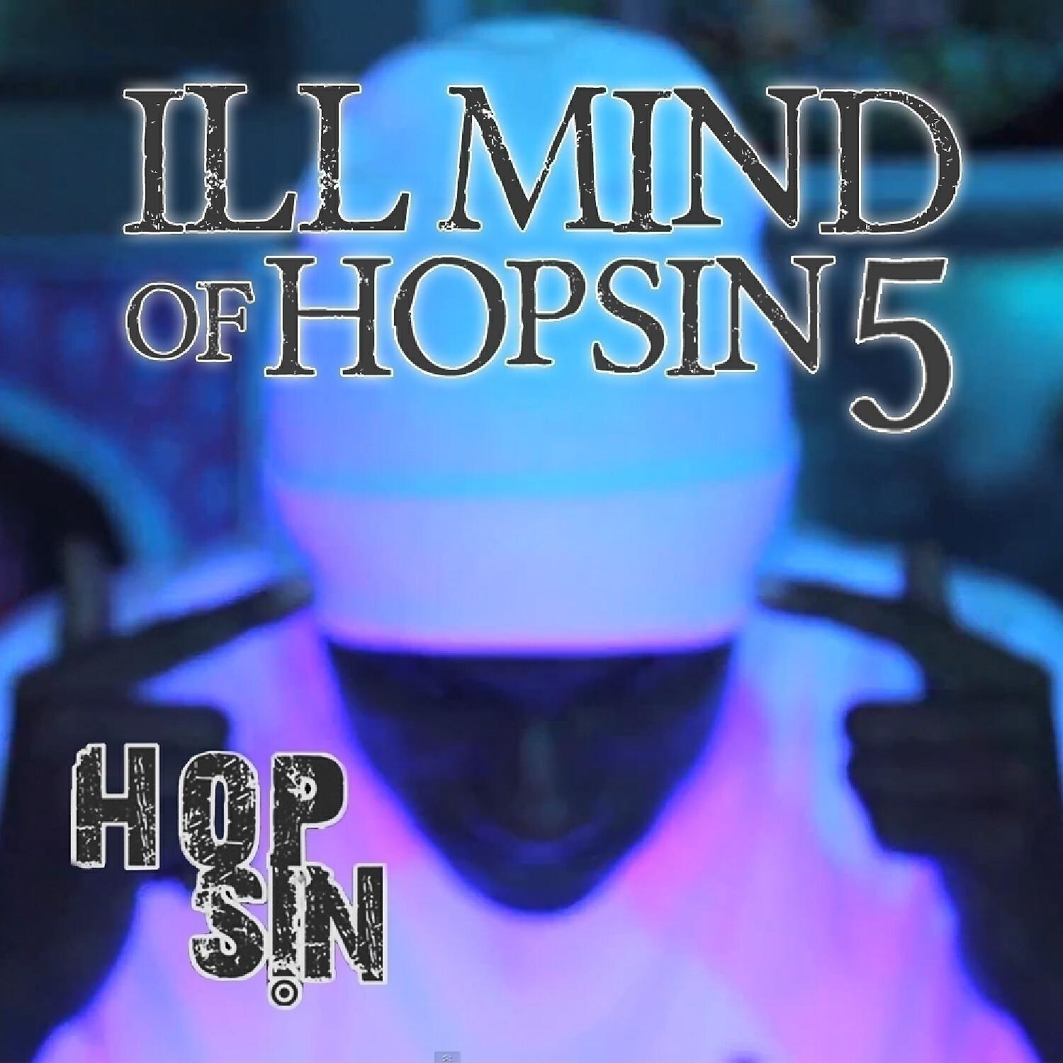 Hopsin - Ill Mind of Hopsin 5