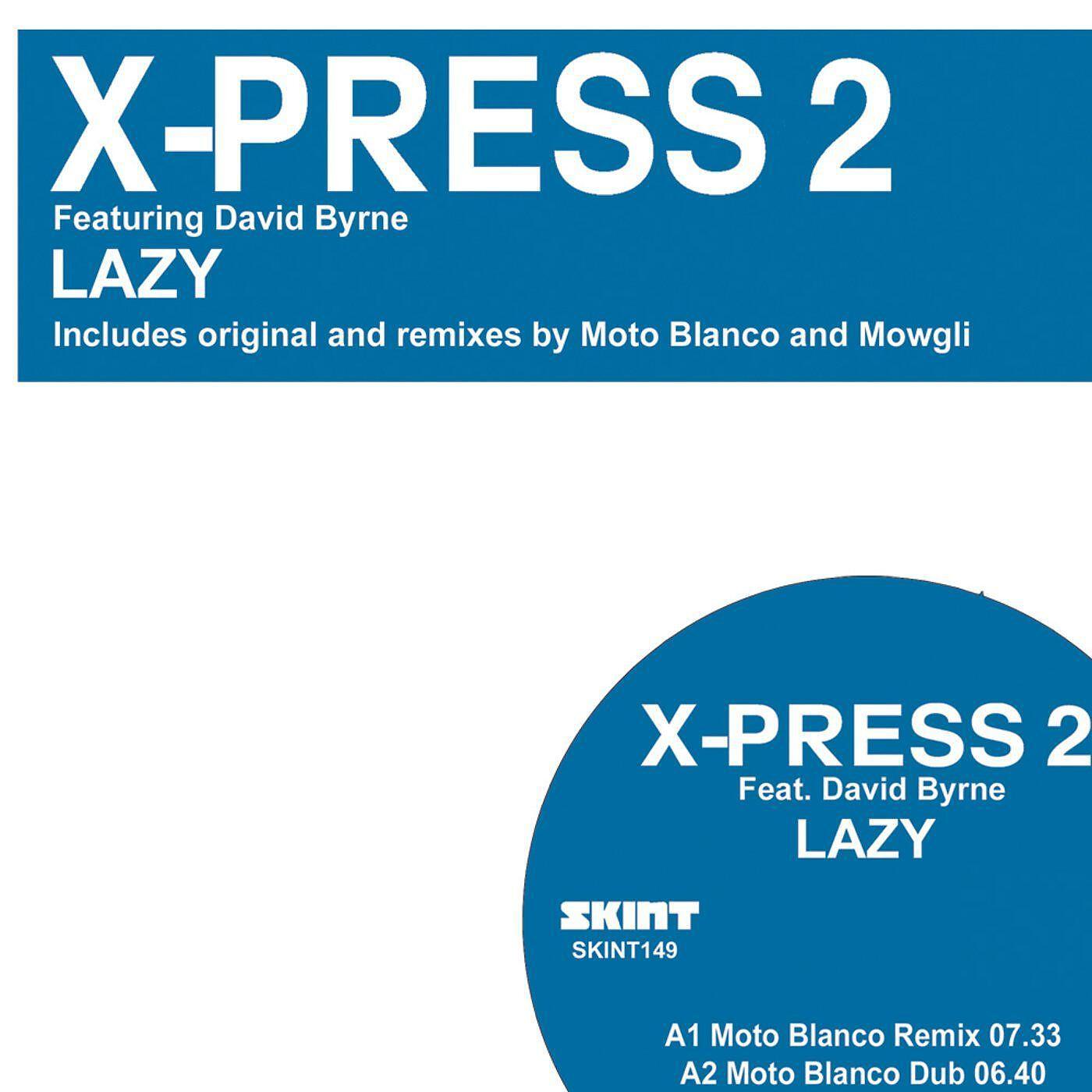 X-Press 2 - Lazy (feat. David Byrne) [Moto Blanco Dub]