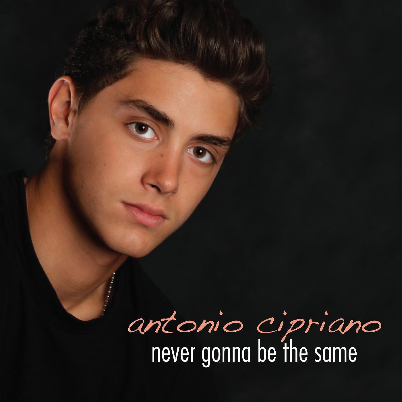 Antonio Cipriano - Everything Must Change