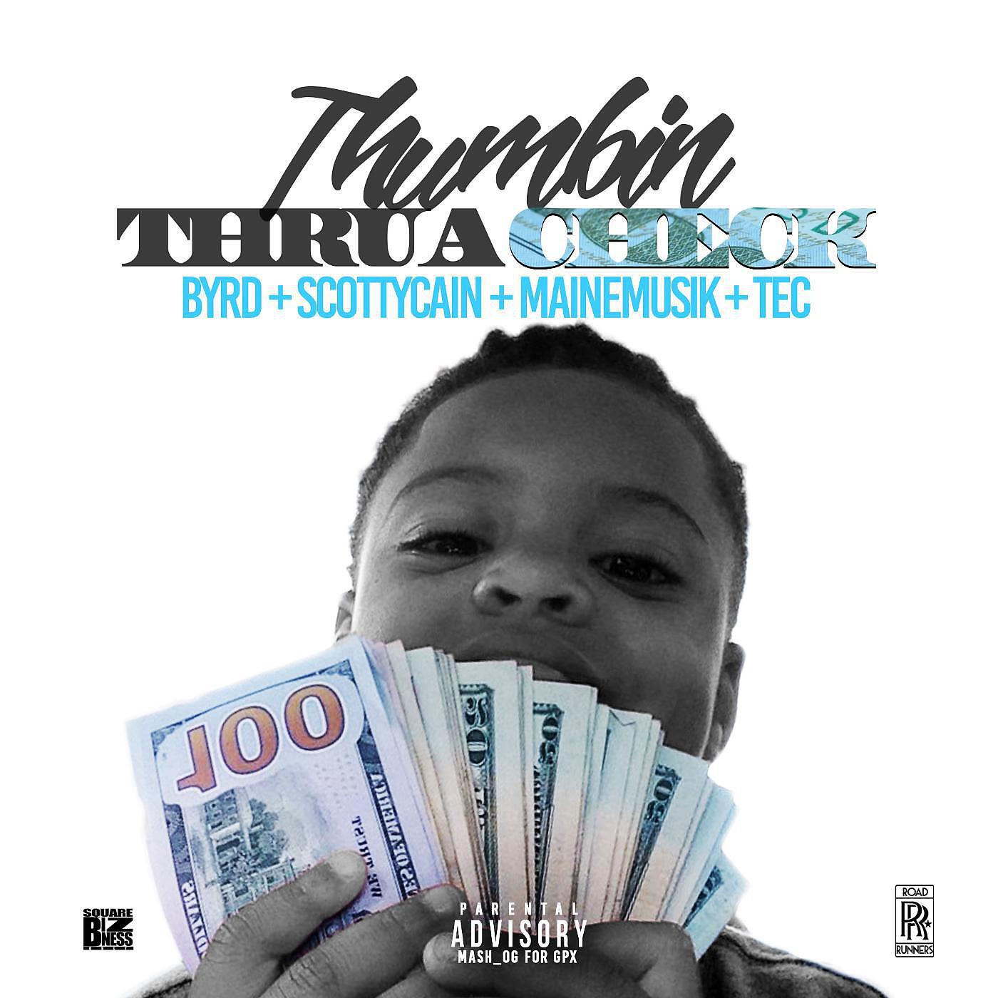 BYRD - Thumbin' thru a Check (feat. Scotty Cain, Maine Musik & Tec)