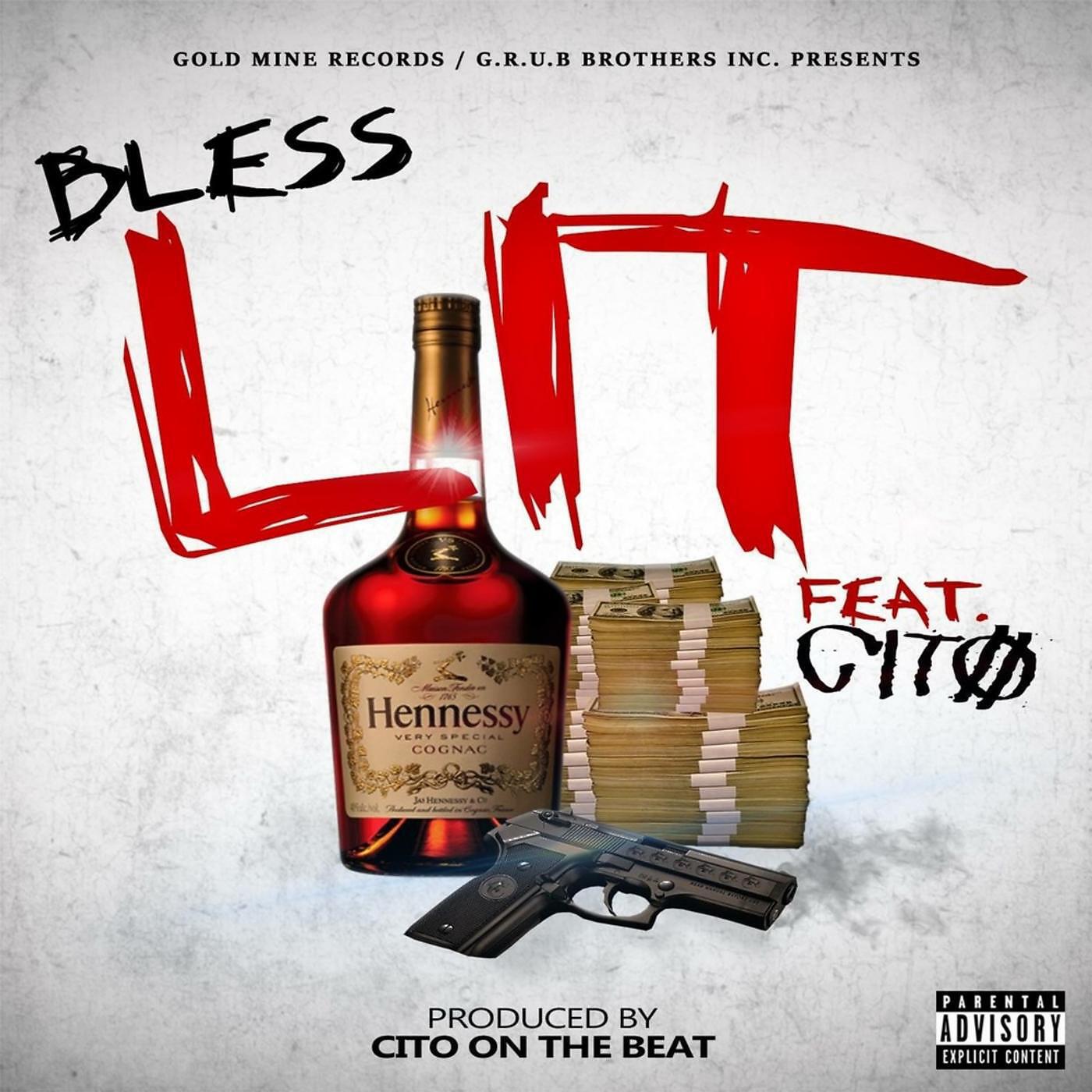 Bless - Lit (feat. Citoonthebeat)
