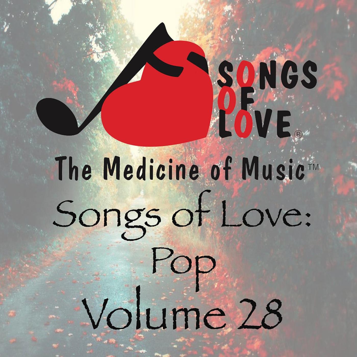 Постер альбома Songs of Love: Pop, Vol. 28