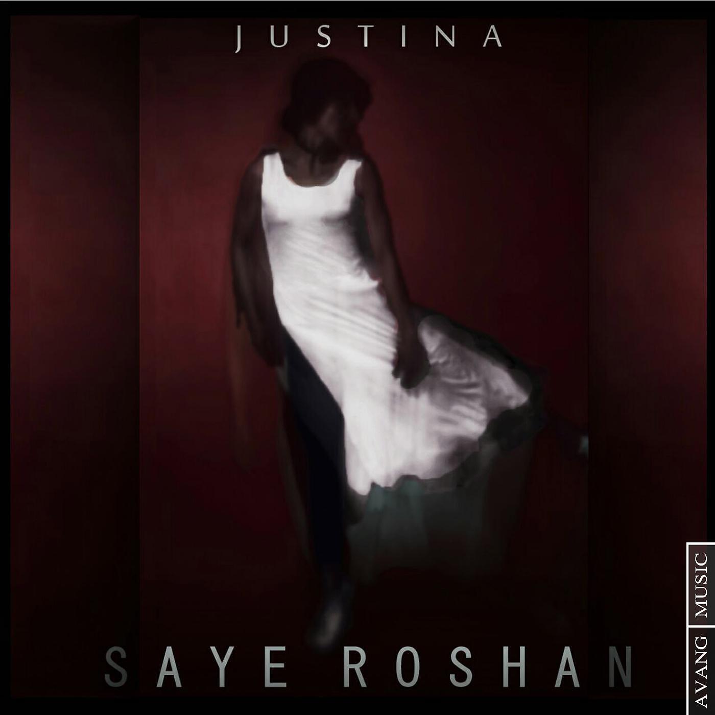 Justina - Saye Roshan