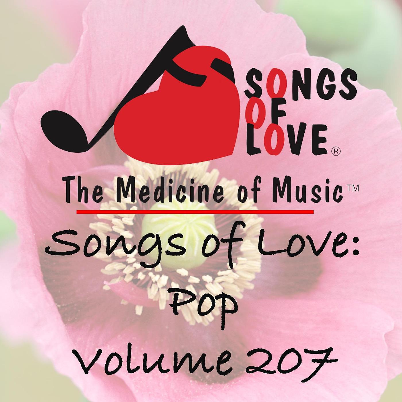 Постер альбома Songs of Love: Pop, Vol. 207