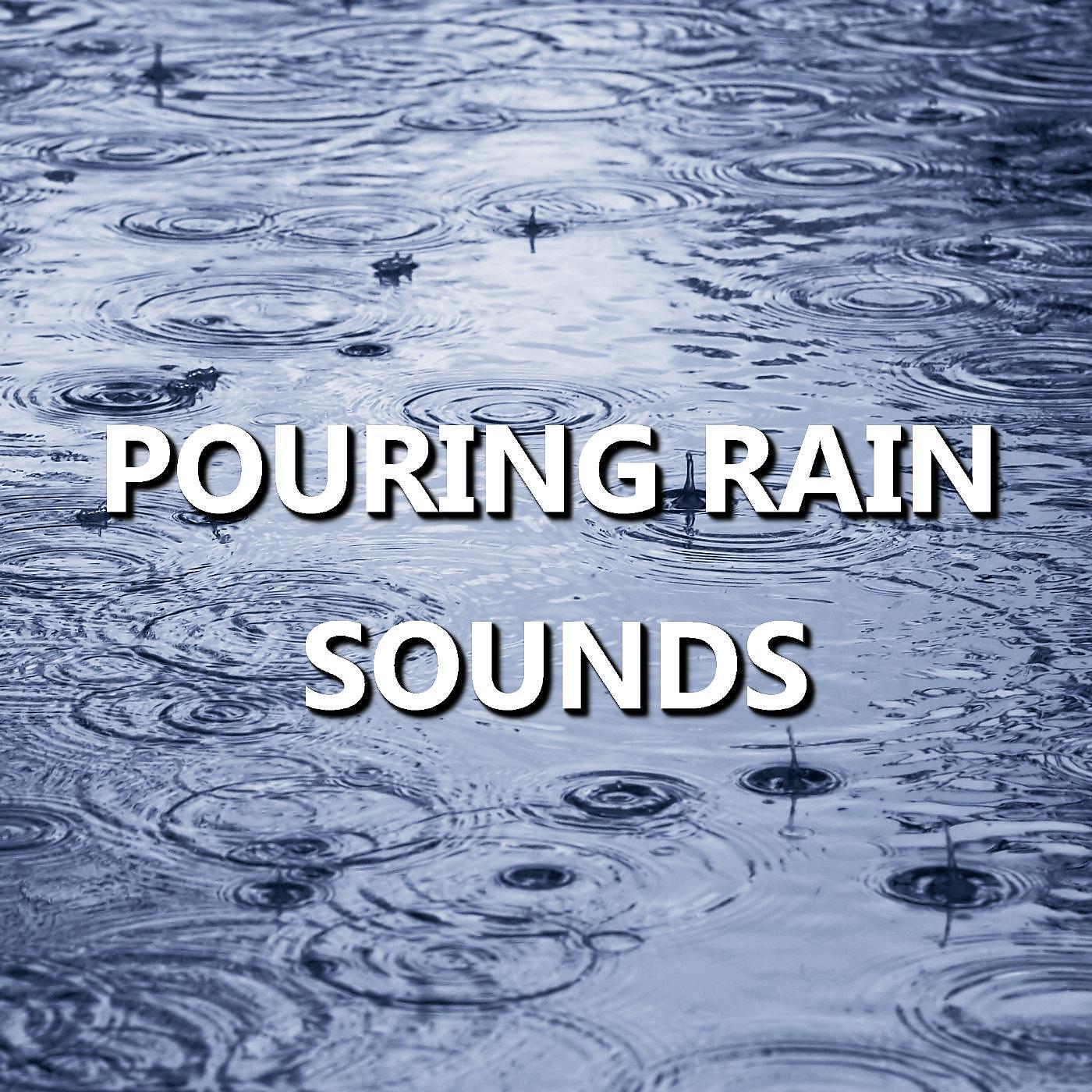 Rain Sounds - Distinct Meditation Pouring Rain Sounds