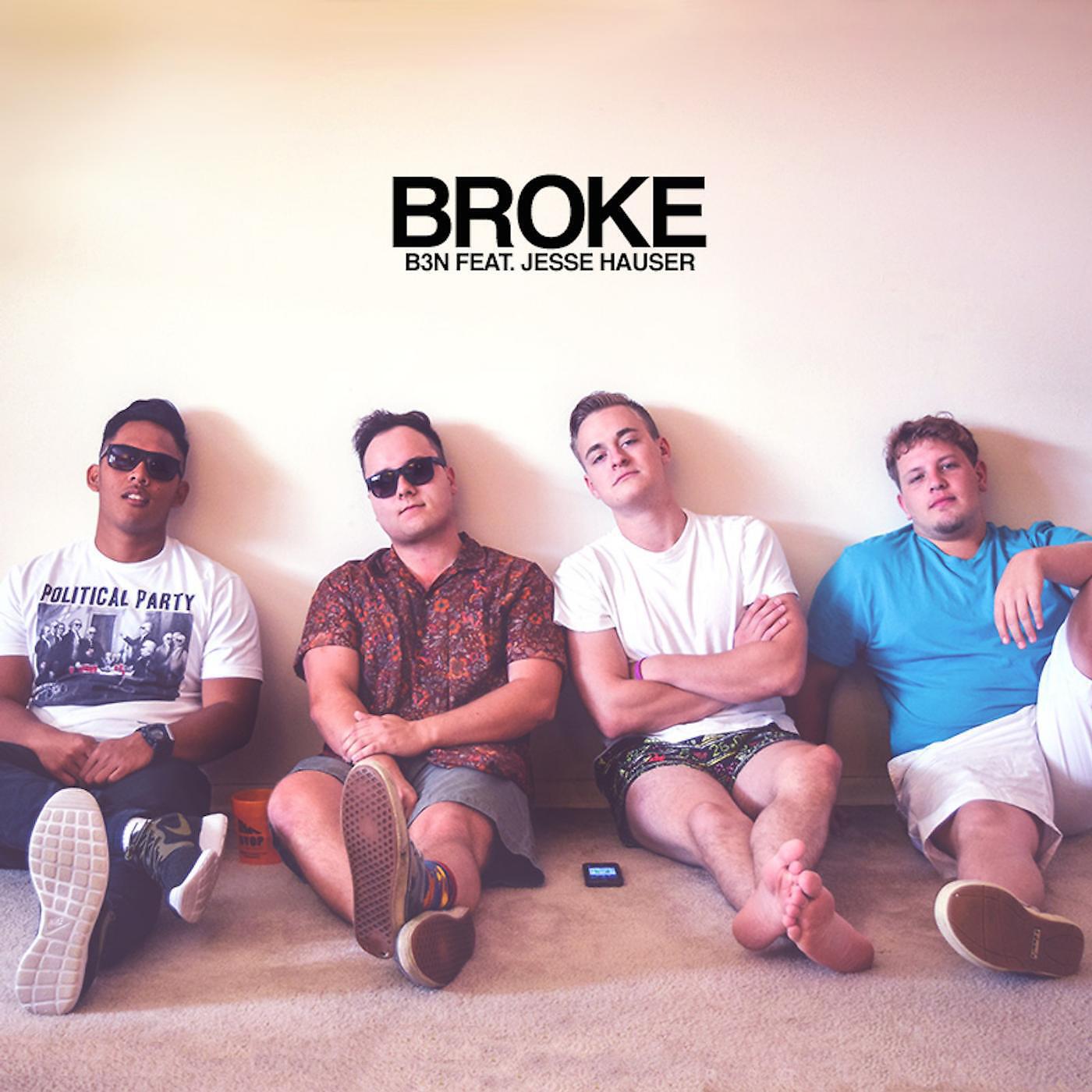 B3N - Broke (feat. Jesse Hauser)