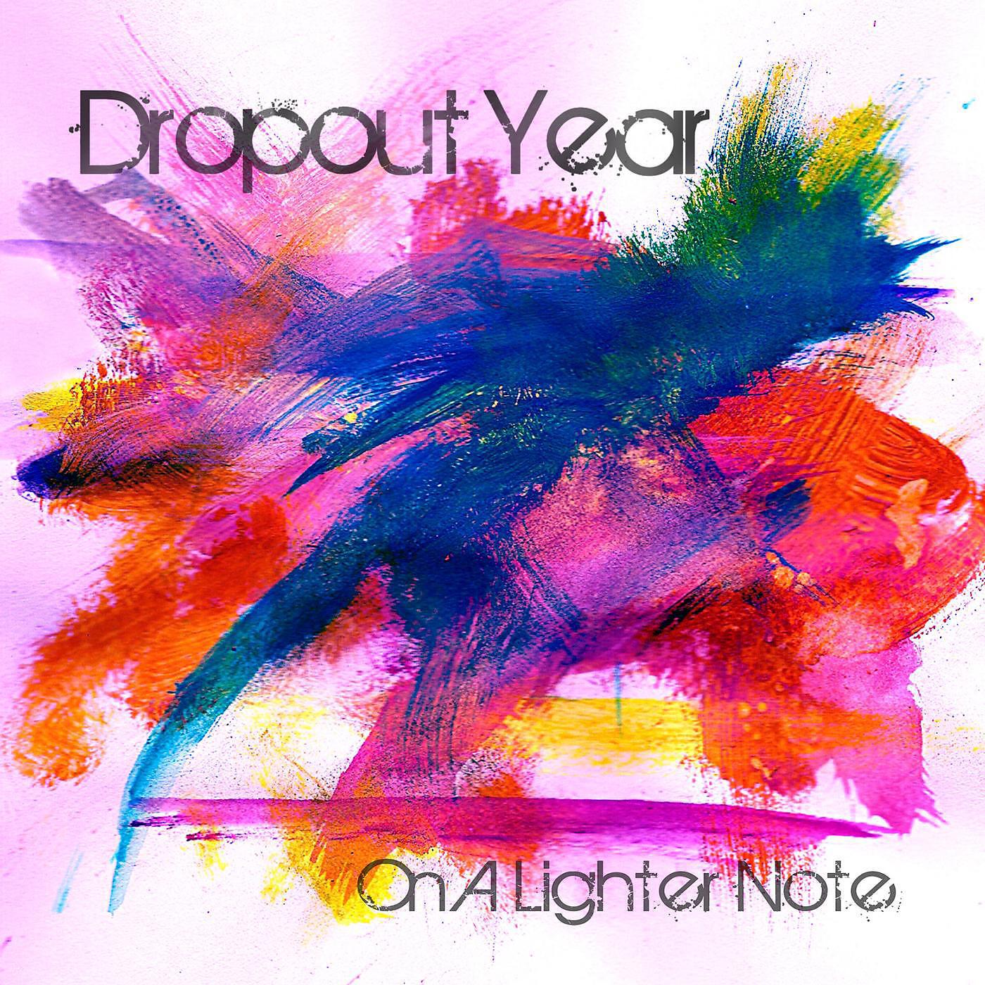 Dropout Year - Tire Swing Romance