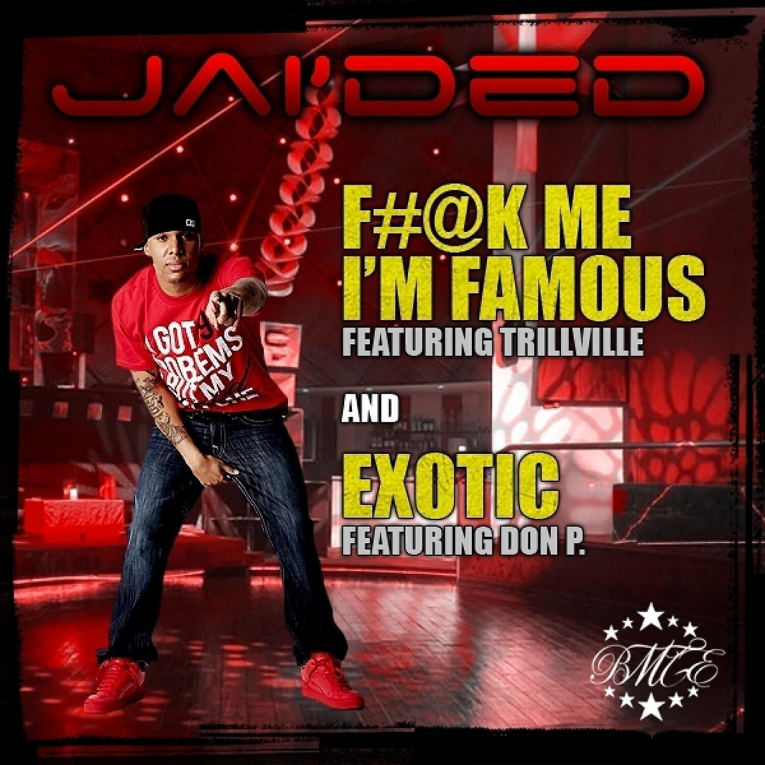 Jai'ded - Fukk Me I'm Famous (feat. Trillville)