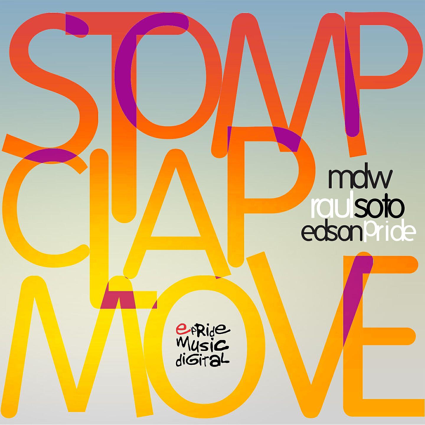 MDW - Stomp, Clap, Move (Edson Pride Remix)