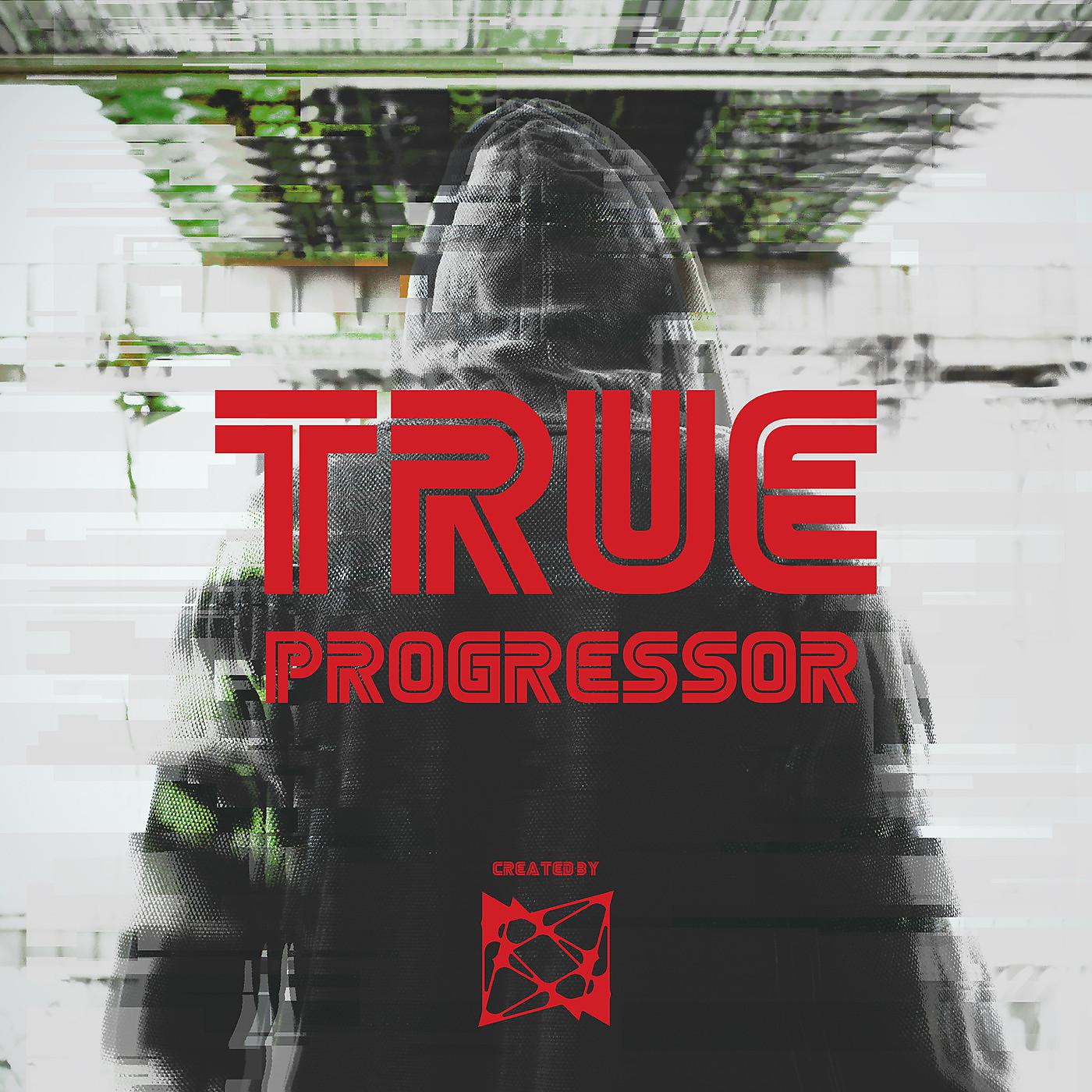 Постер альбома True Progressor