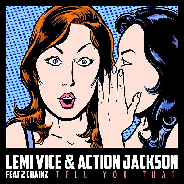 ACTION JACKSON - Tell You That (feat. 2 Chainz)