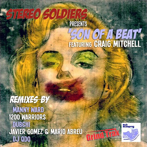 Stereo Soldiers - Son Of A Beat (feat. Craig Mitchell) (1200 Warriors Beat Mix)