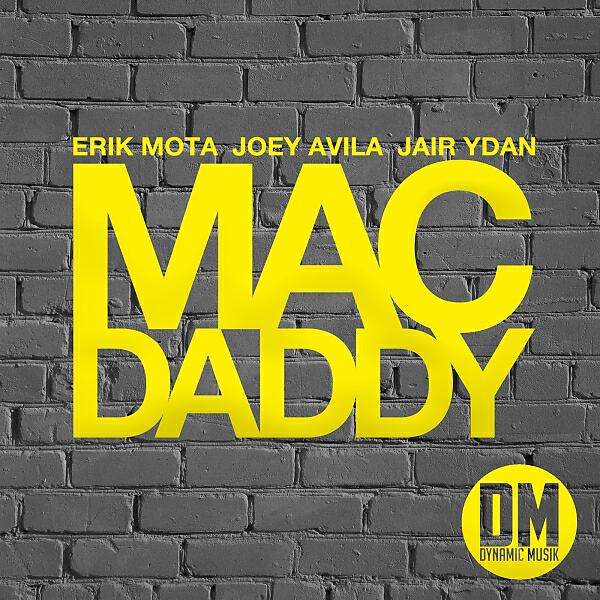 Erik Mota - Mac Daddy