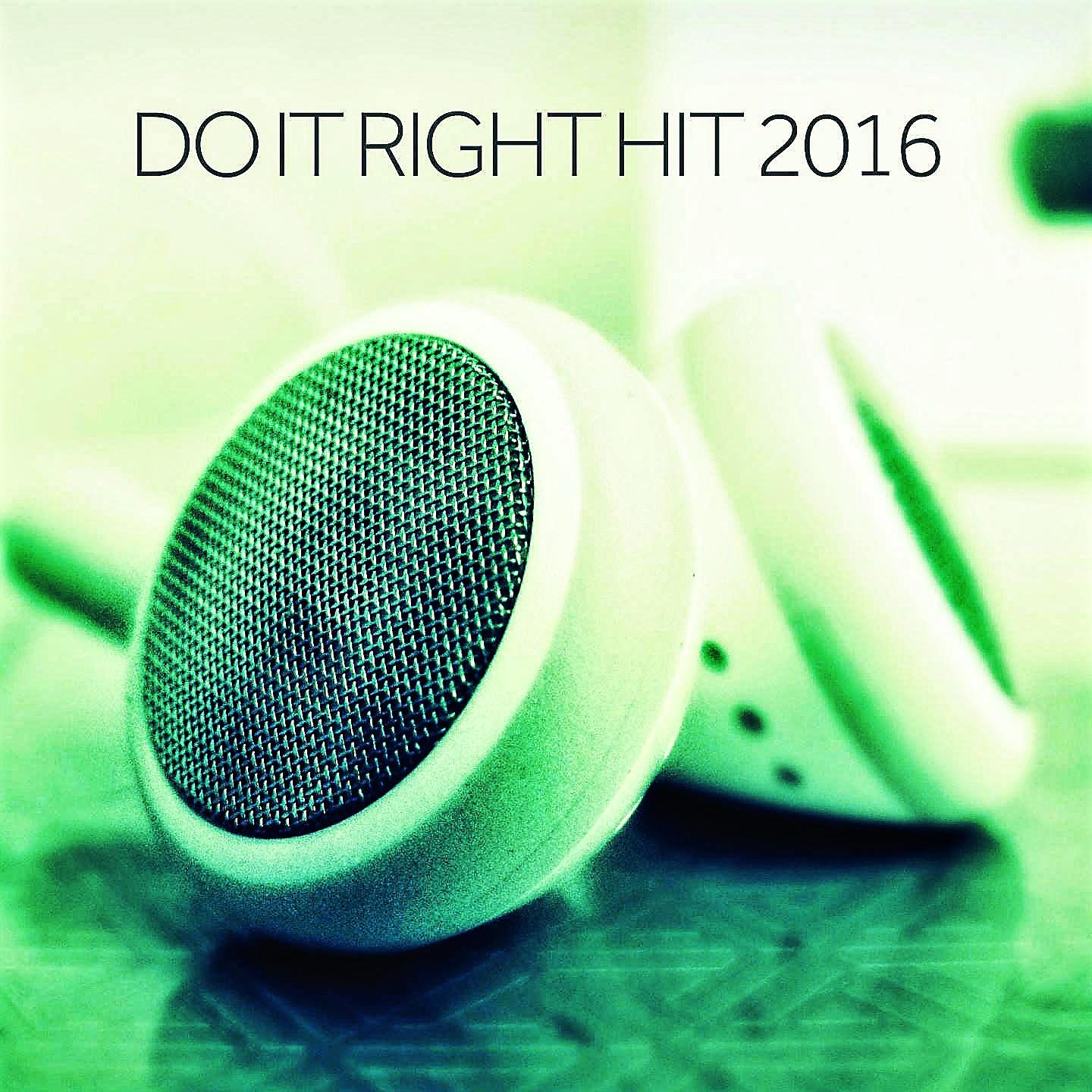 Постер альбома Do It Right Hit 2016