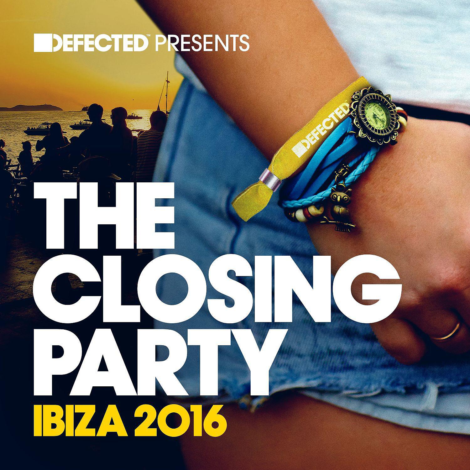 Постер альбома Defected Presents The Closing Party Ibiza 2016