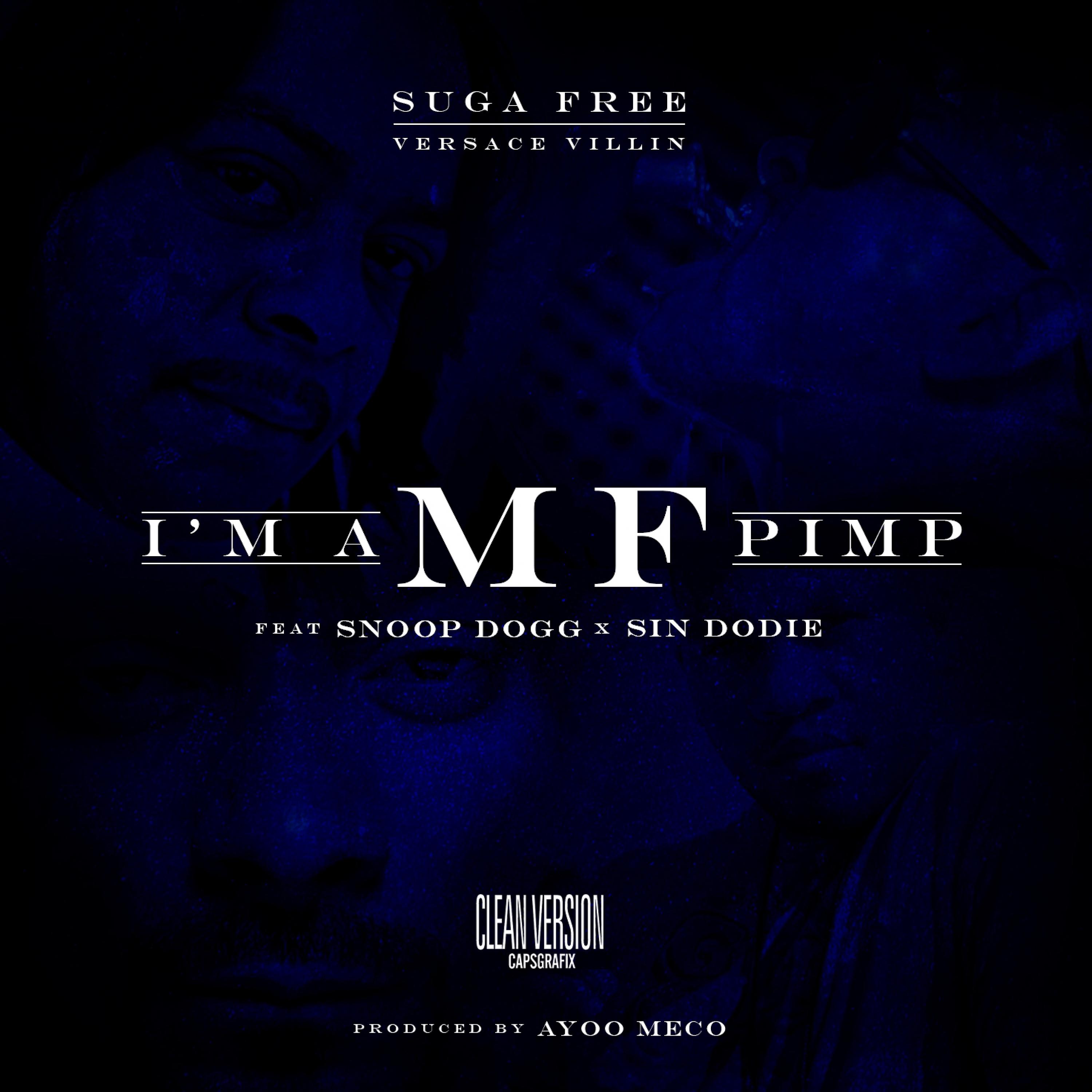 Постер альбома I'm a MF Pimp (feat. Snoop Dogg & Sin Dodie) - Single