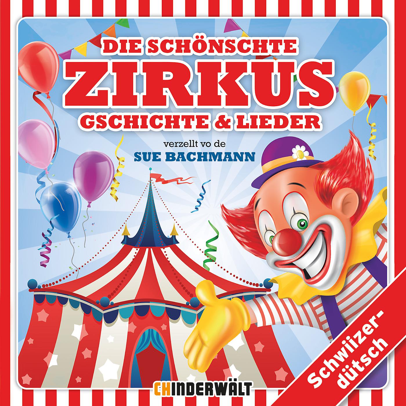 Постер альбома Die schönschte Zirkus Gschichte und Lieder