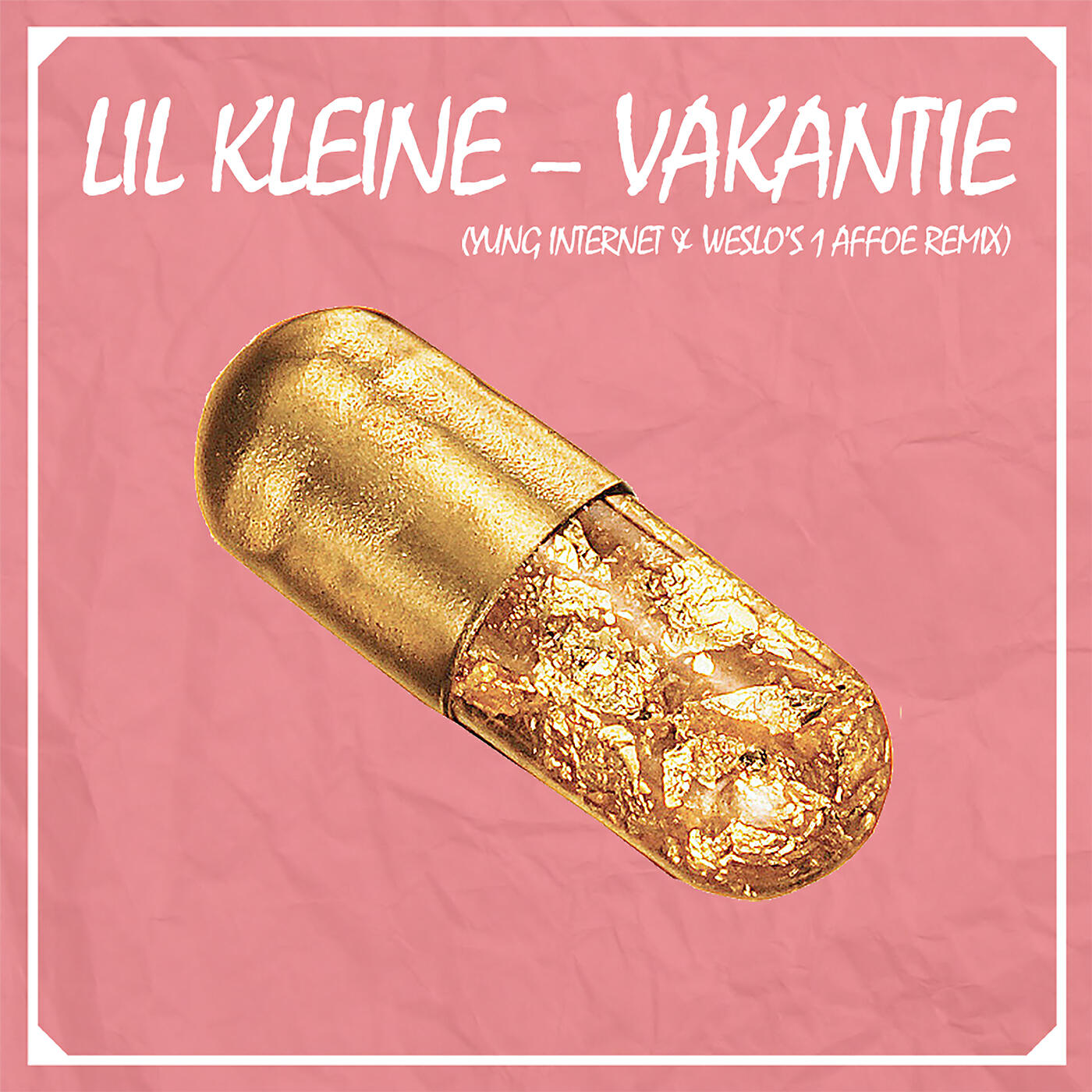 Lil Kleine - Vakantie (Yung Internet & Weslo's 1 Affoe Remix)