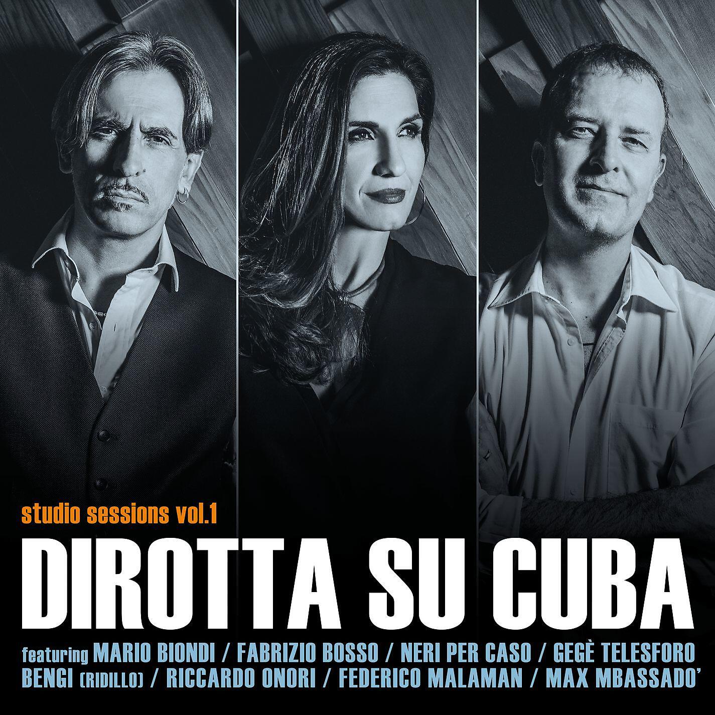 Dirotta su Cuba - Solo baci (feat. Mario Biondi e Federico Malaman)