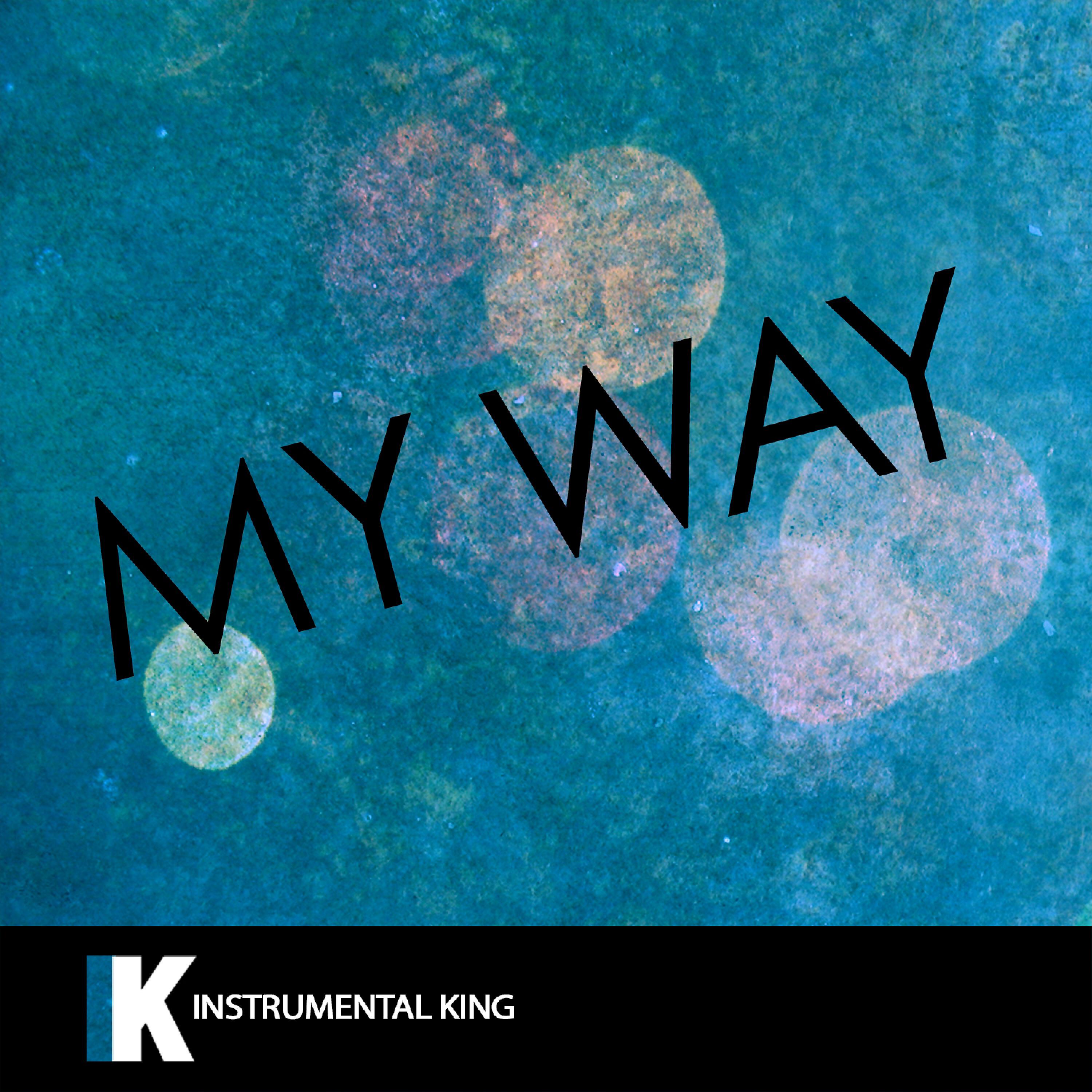 Instrumental King - My Way (In the Style of Calvin Harris) [Karaoke Version]