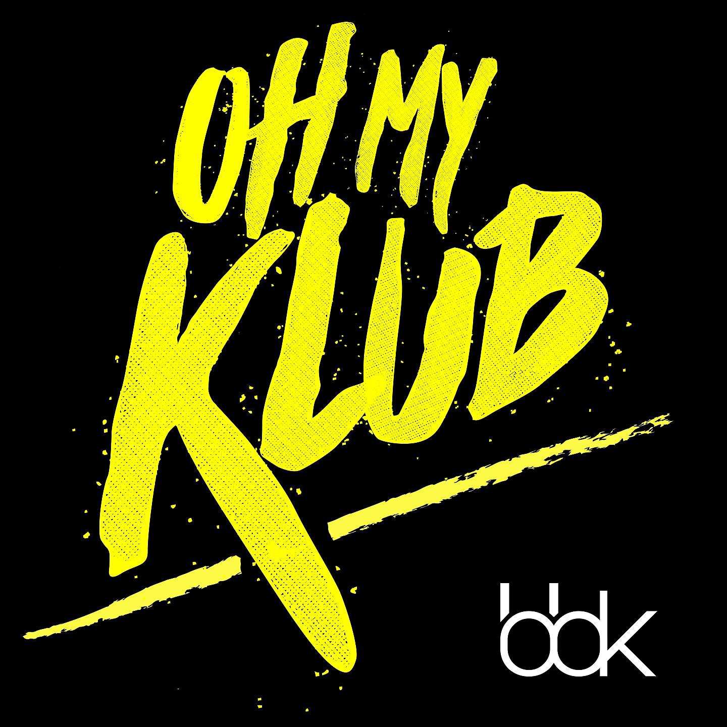 Постер альбома Oh My Klub