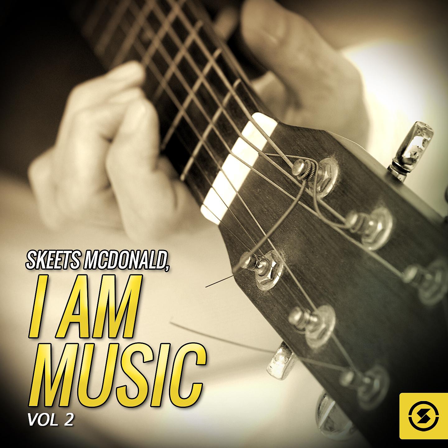 Постер альбома Skeets McDonald, I Am Music, Vol. 2