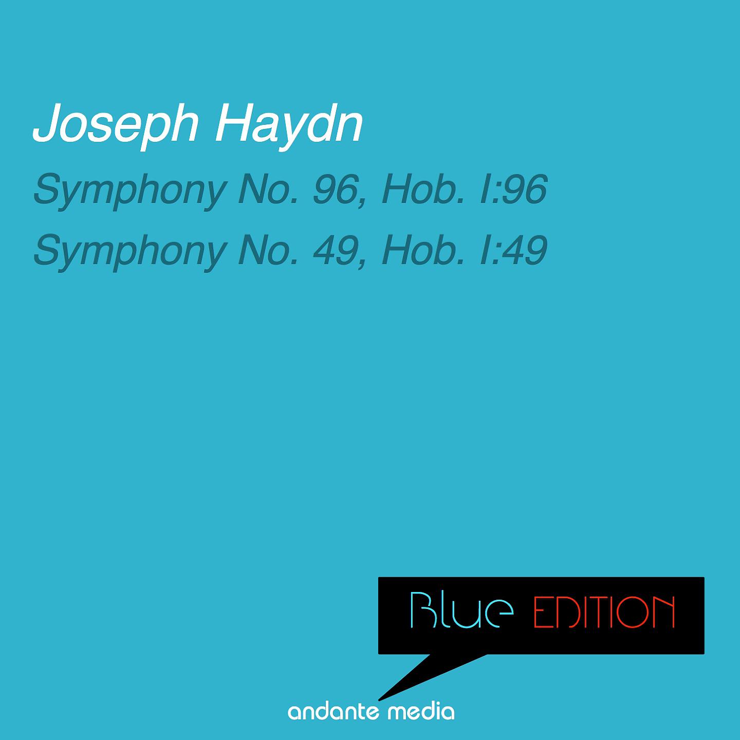 Постер альбома Blue Edition - Haydn: Symphonies Nos. 49 & 96