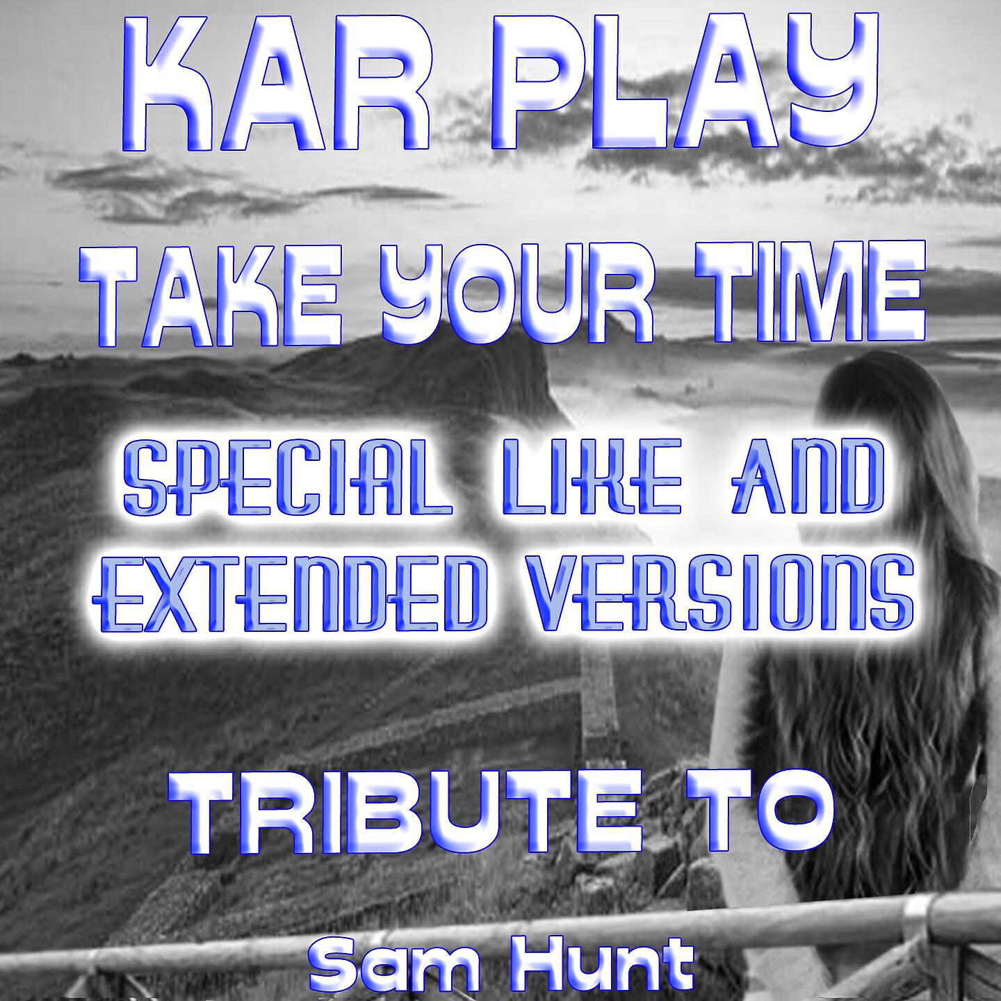 Kar Play - Take Your Time (Like Instrumental Wihout Drum Mix)