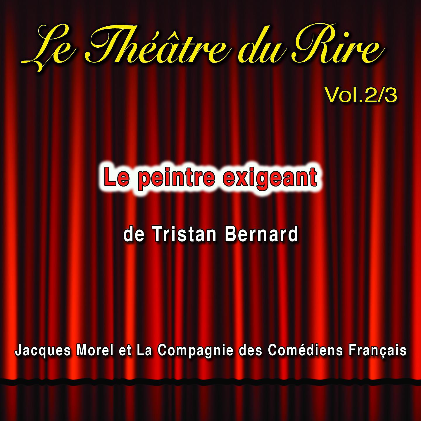 Постер альбома Le théâtre du rire, Vol. 2: Le peintre exigeant