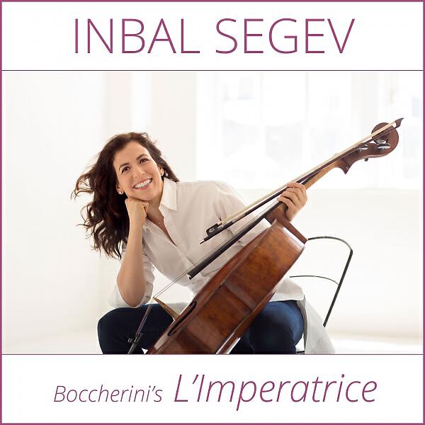Inbal Segev - Boccherini: Cello Sonata in A Major, 