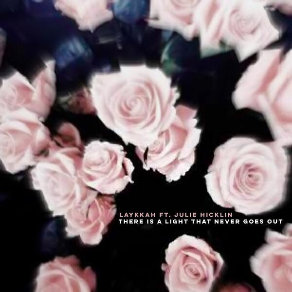 Laykkah - There Is A Light That Never Goes Out (feat. Julie Hicklin) (Instrumental Mix)