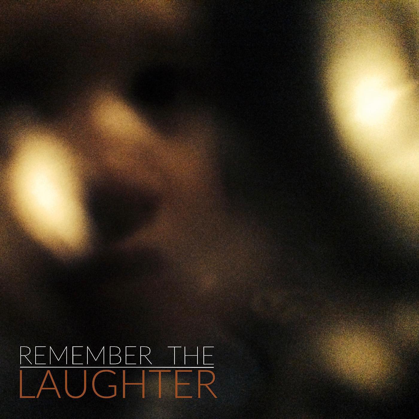 Постер альбома Remember the Laughter