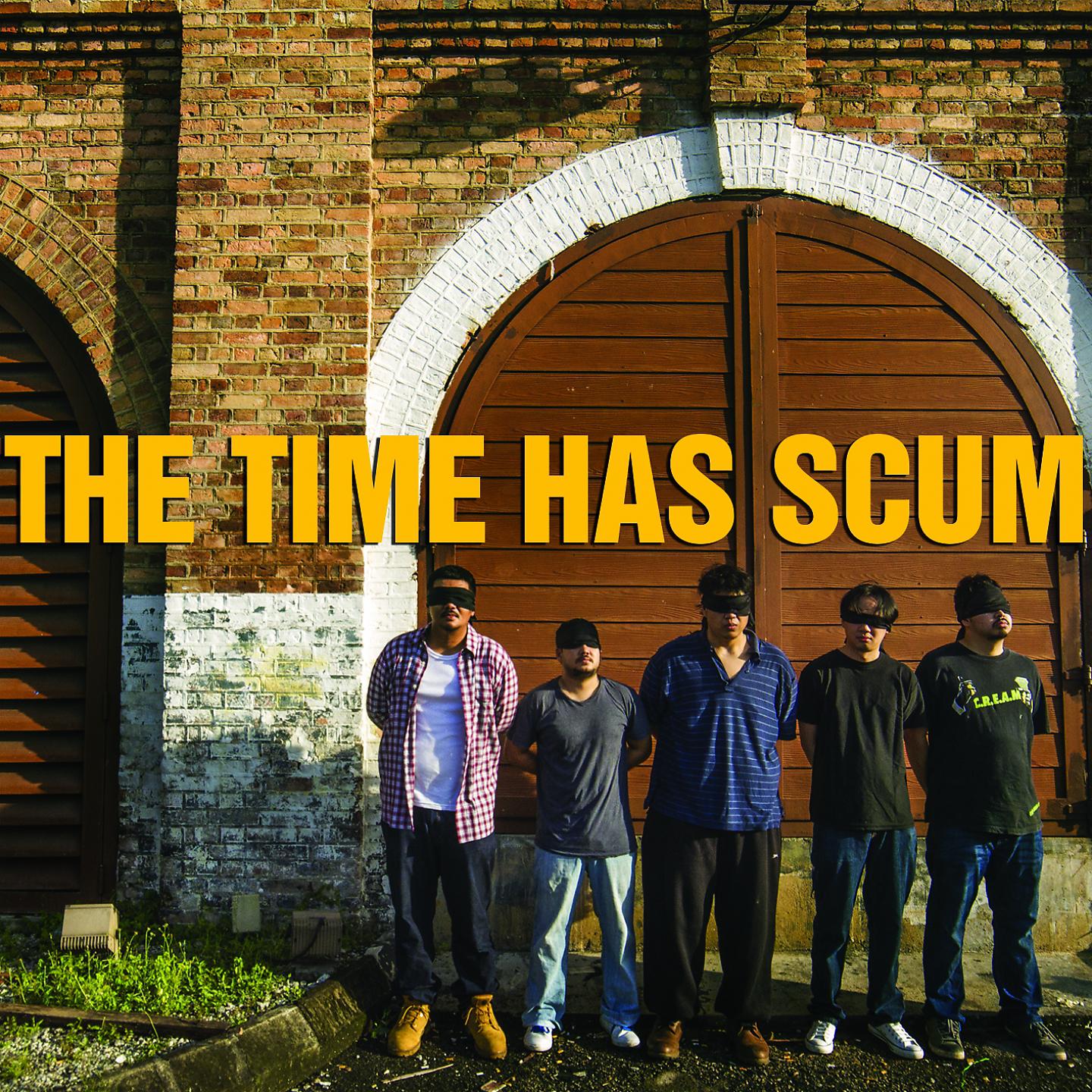 Постер альбома The Time Has Scum